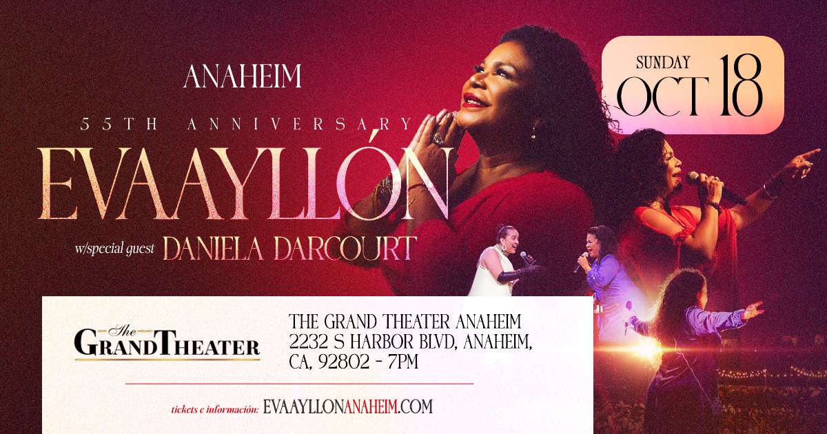 EVA AYLLON w/special guest Daniela Darcourt in Anaheim at The Grand Theater Anaheim - Anaheim - Oct 18, 2026